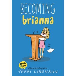 Emmie & Friends: Becoming Brianna: A Graphic Novel -- Terri Libenson
